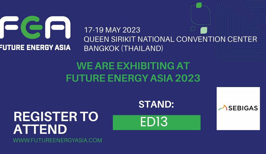 SEBIGAS ESPOSITORE AL FUTURE ENERGY ASIA A BANGKOK