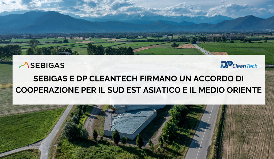 Sebigas e DP CleanTech firmano un accordo di cooperazione per il Sud Est Asiatico e il Medio Oriente