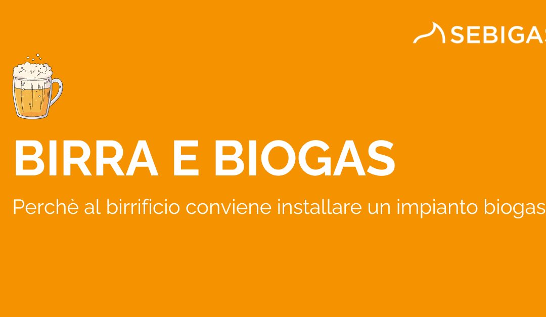 Birra e biogas: perchè al birrificio conviene