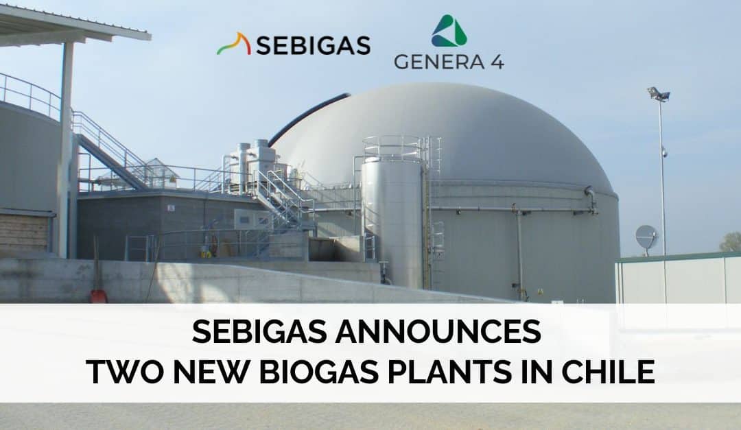 Sebigas brings Italian engineering excellence to Chile with two new biogas plants
