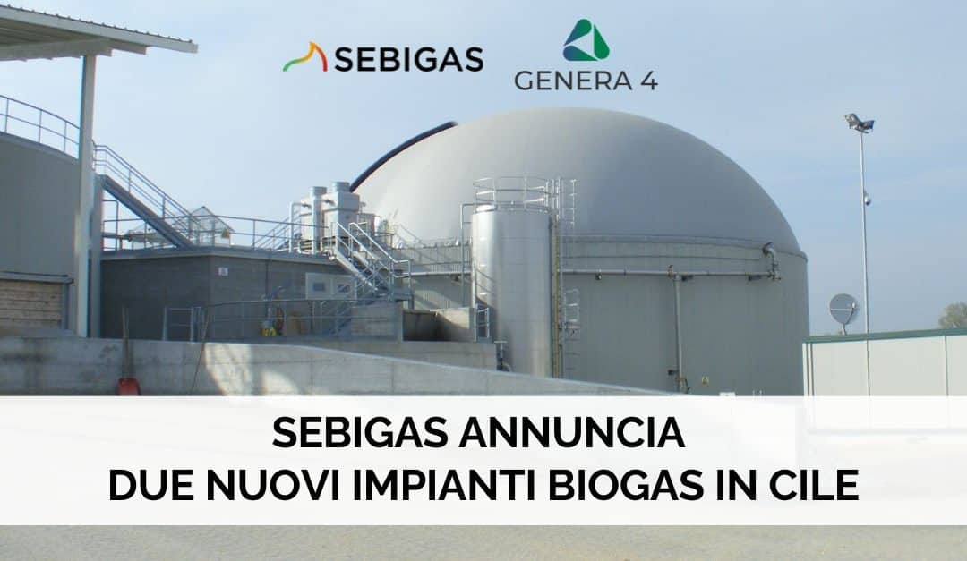 Sebigas porta l’eccellenza ingegneristica italiana in Cile con due nuovi impianti di biogas