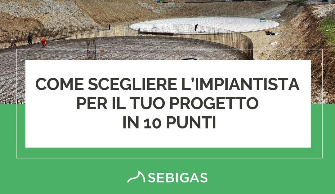Come scegliere l’impiantista per il tuo progetto in 10 punti